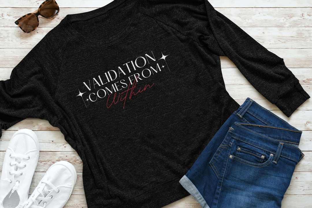 Validation Comes From Within Long Sleeve Black Tee