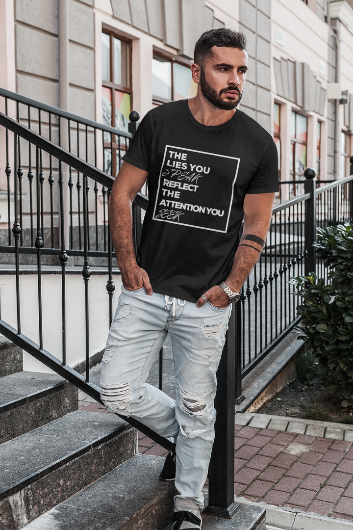 Unisex The Lies You Speak Reflect The Attention You Seek Short Sleeve Black T-Shirt