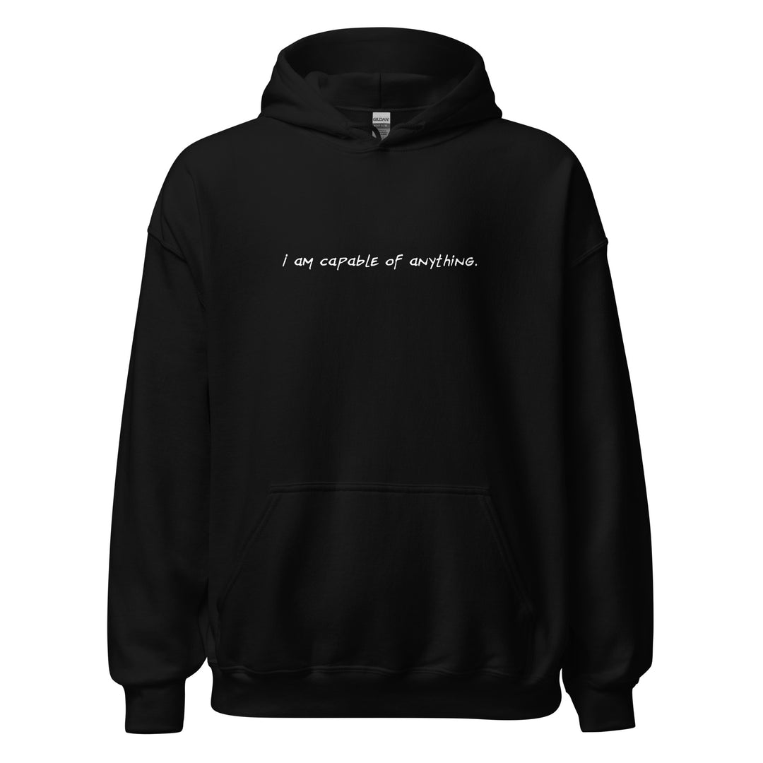 Unisex "I Am Capable of Anything" Hoodie