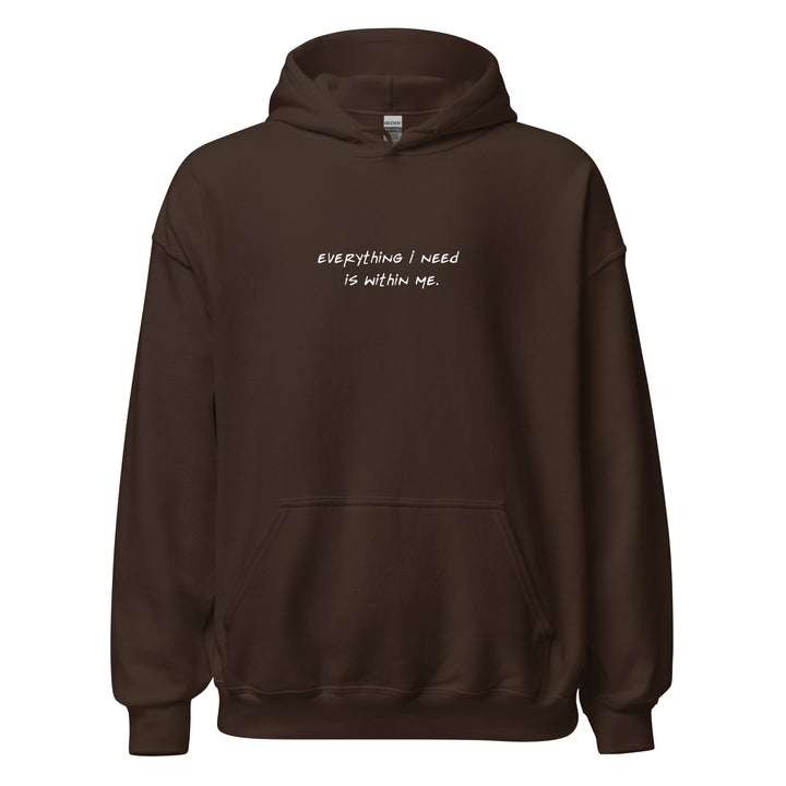 Unisex "Everything I Need is Within Me" Hoodie