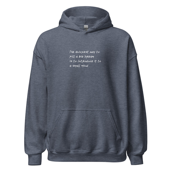 Unisex Big Dream, Small Mind Hoodie