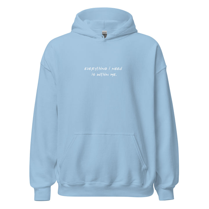 Unisex "Everything I Need is Within Me" Hoodie