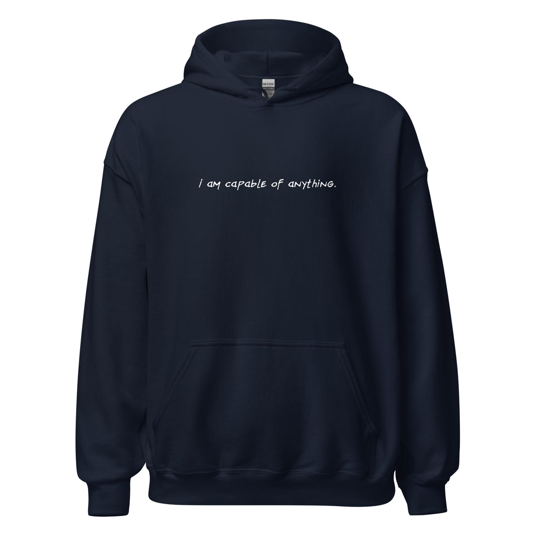 Unisex "I Am Capable of Anything" Hoodie