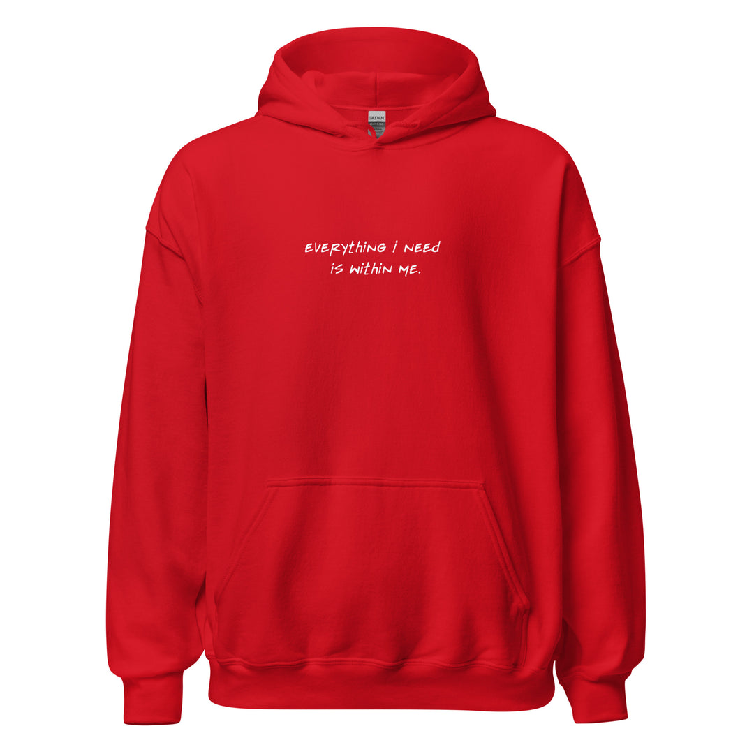 Unisex "Everything I Need is Within Me" Hoodie