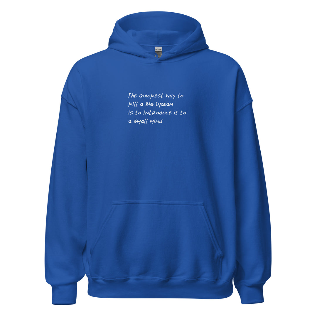 Unisex Big Dream, Small Mind Hoodie