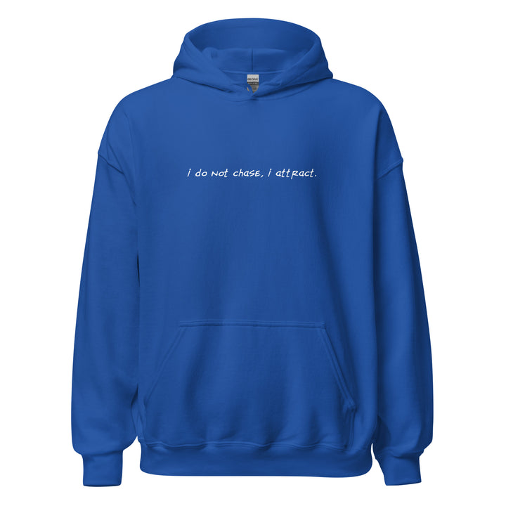 Unisex "I Do Not Chase, I Attract" Hoodie