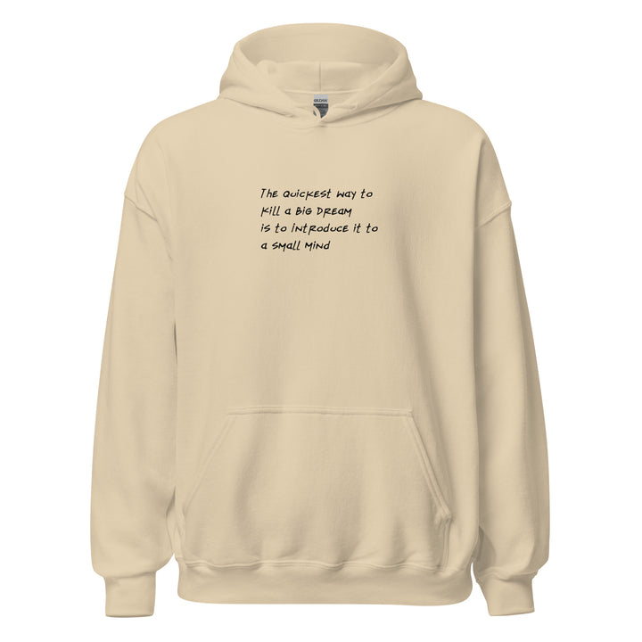 Unisex Big Dream, Small Mind Hoodie