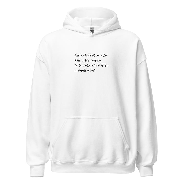 Unisex Big Dream, Small Mind Hoodie