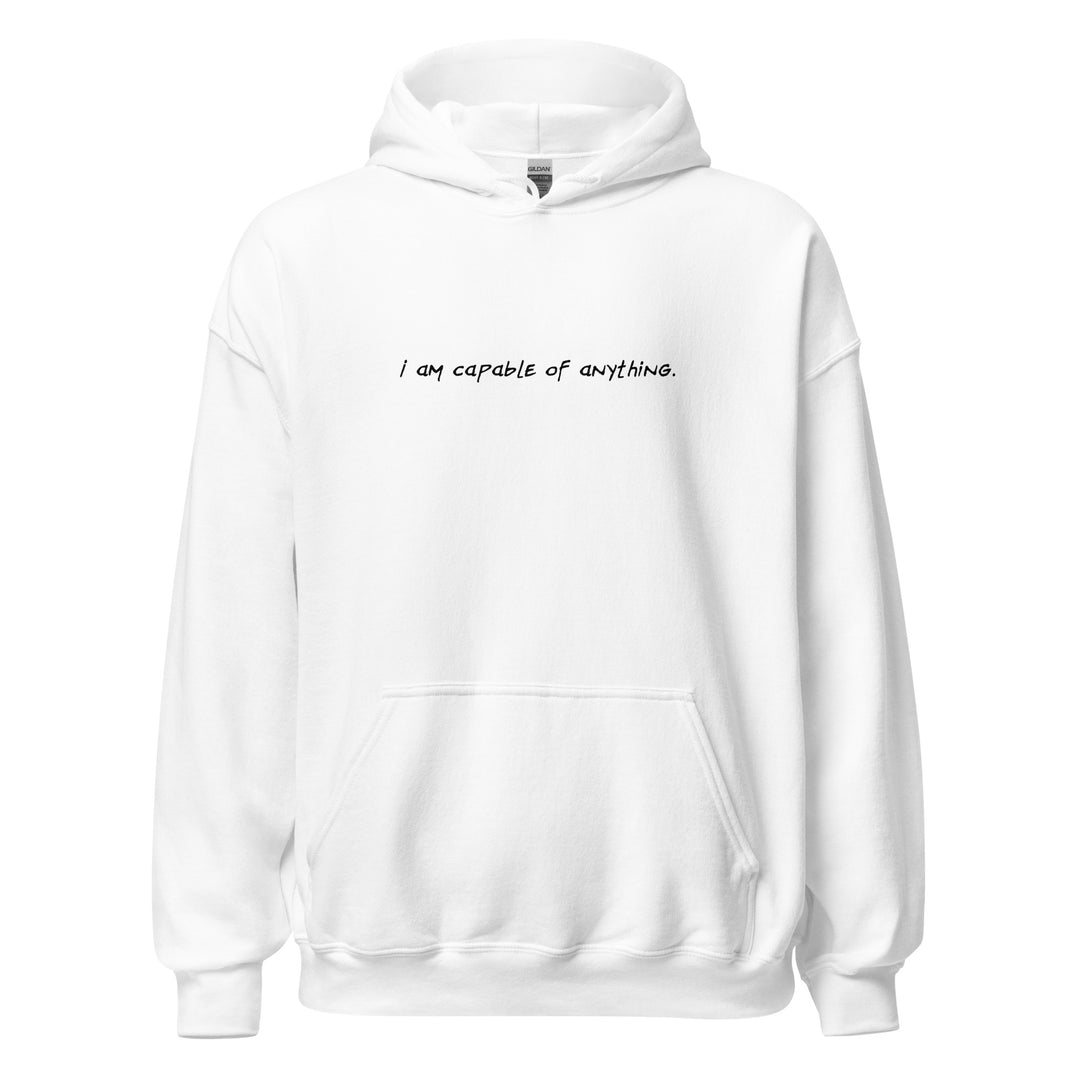 Unisex "I Am Capable of Anything" Hoodie