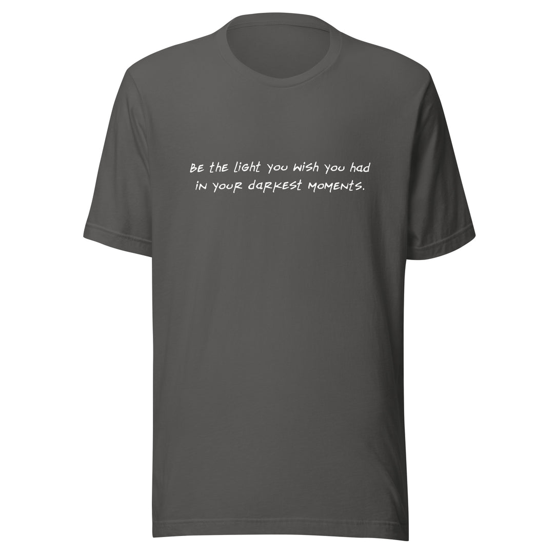 Unisex "Be The Light..." T-shirt