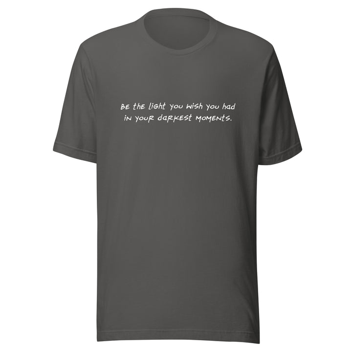 Unisex "Be The Light..." T-shirt