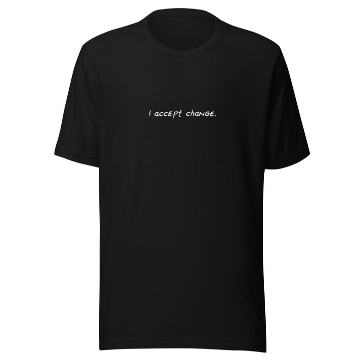 Unisex "I Accept Change" T-shirt