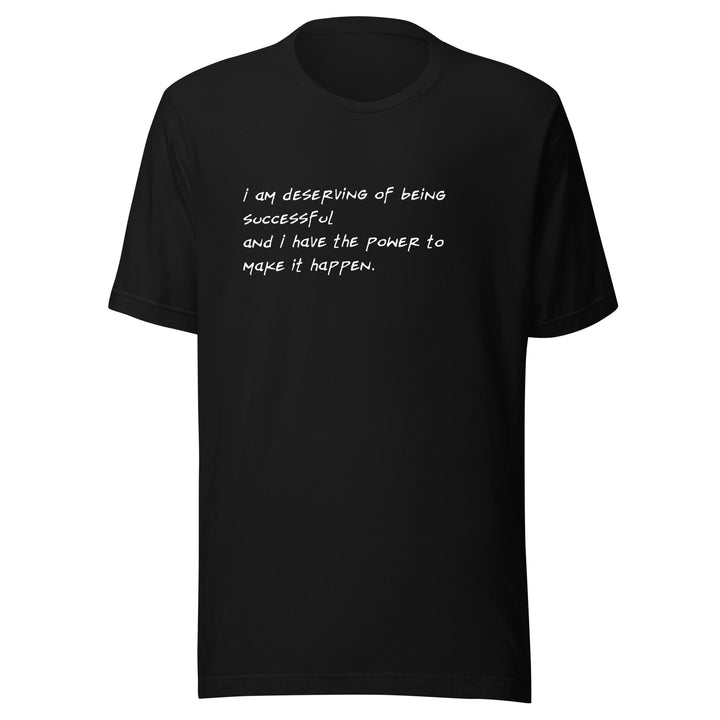 Unisex "I Am Deserving..." T-shirt