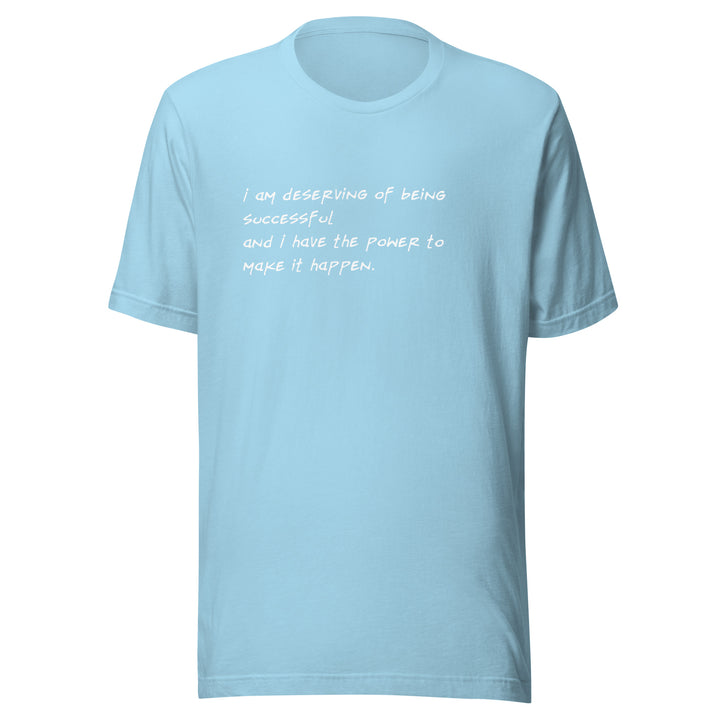 Unisex "I Am Deserving..." T-shirt