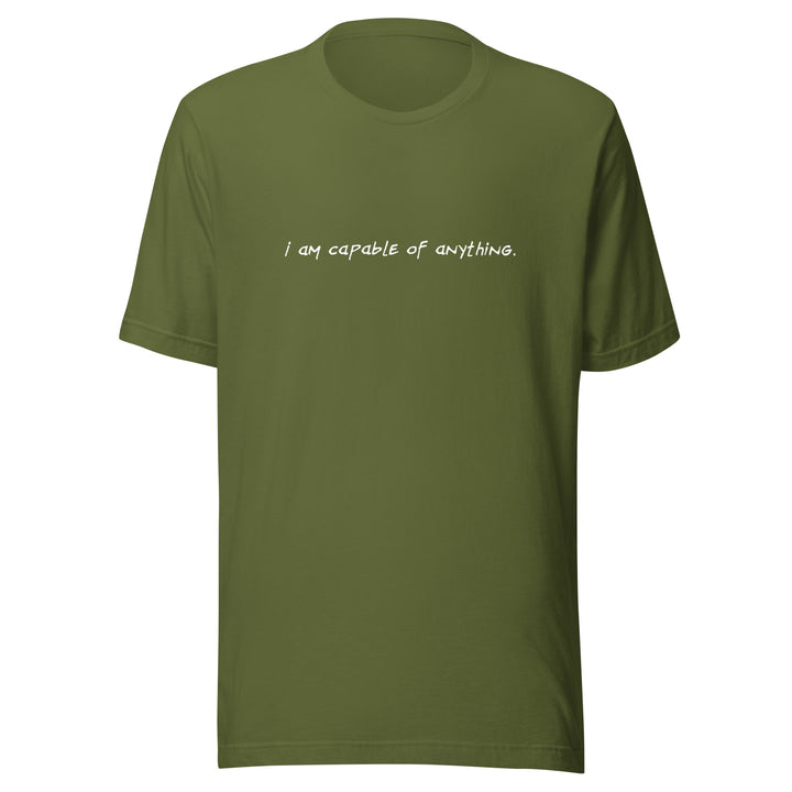 Unisex "I Am Capable of Anything" T-shirt