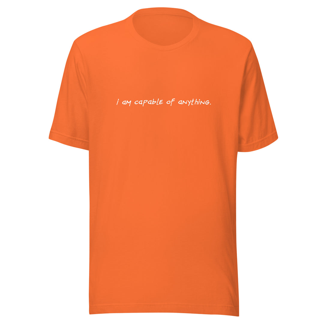 Unisex "I Am Capable of Anything" T-shirt