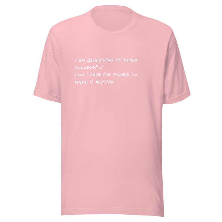 Unisex "I Am Deserving..." T-shirt