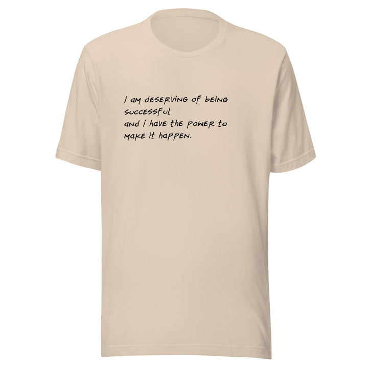 Unisex "I Am Deserving..." T-shirt