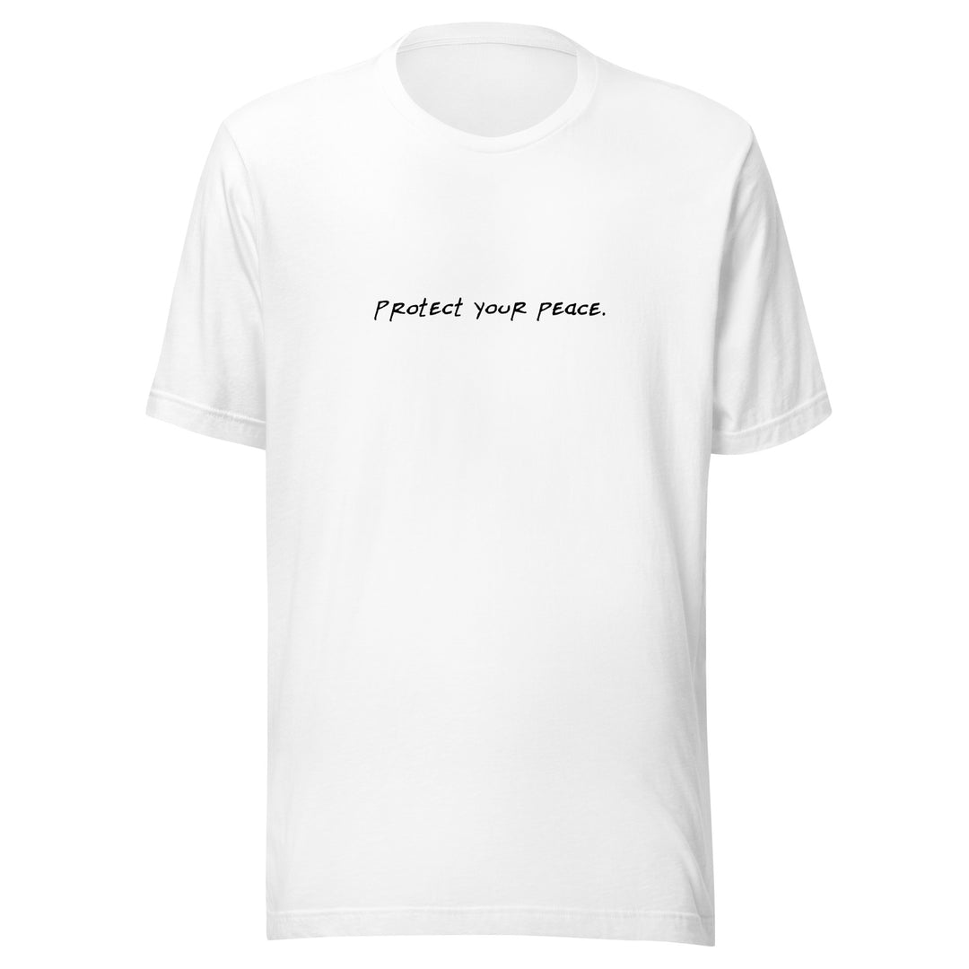 Unisex "Protect Your Peace" T-shirt